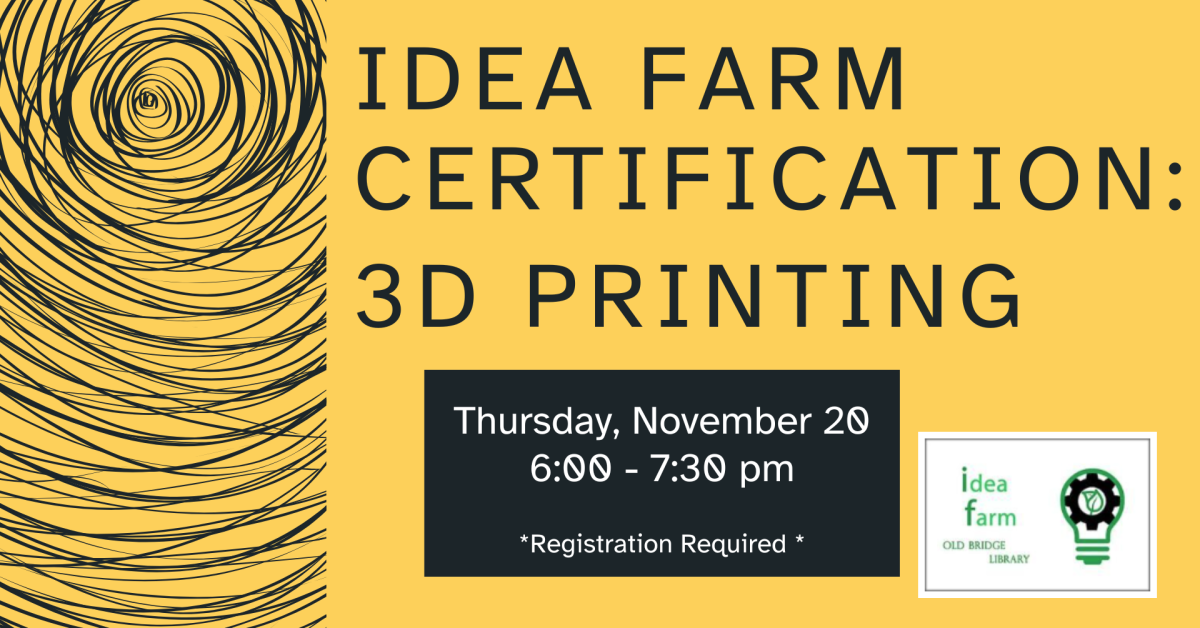 Idea Farm certification event for 3D printing on November 20 at 6:00pm
